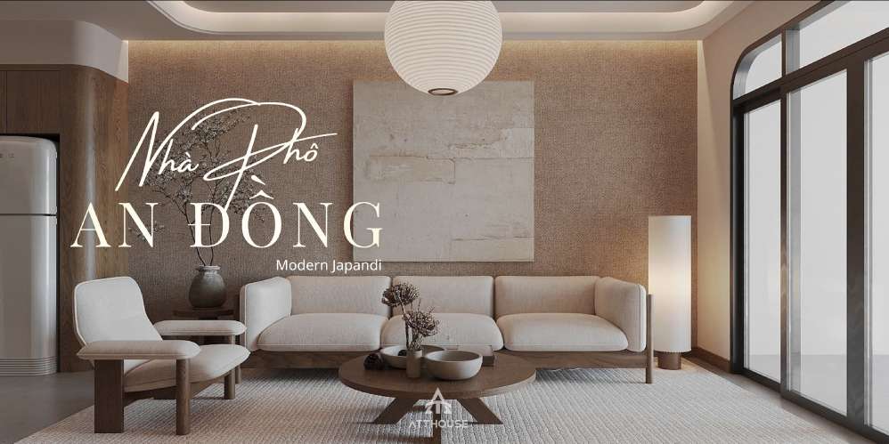 Thiết Kế Nhà Phố An Đồng phong cách Modern Japandi – Khi Mỗi Khoảng Không Đều Mang Đến Sự Bình Yên